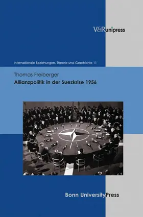 Freiberger / Dahlmann / Geppert |  Allianzpolitik in der Suezkrise 1956 | eBook | Sack Fachmedien