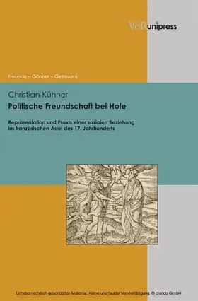 Kühner / Gander / Dabringhaus |  Politische Freundschaft bei Hofe | eBook | Sack Fachmedien