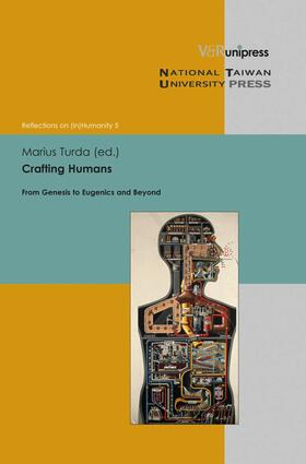Turda / Antohi / Huang |  Crafting Humans | eBook | Sack Fachmedien