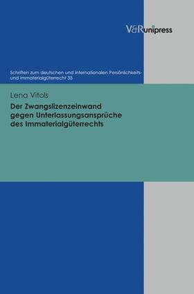 Vitols / Schack | Der Zwangslizenzeinwand gegen Unterlassungsansprüche des Immaterialgüterrechts | E-Book | sack.de