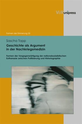 Topp / Reulecke / Neumann |  Geschichte als Argument in der Nachkriegsmedizin | eBook | Sack Fachmedien