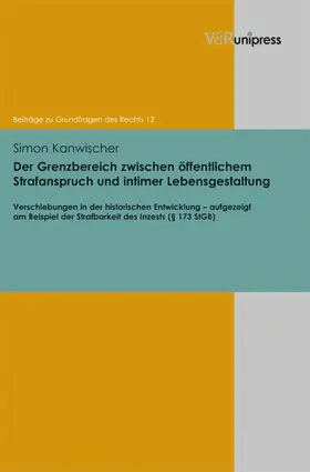 Kanwischer / Meder |  Der Grenzbereich zwischen öffentlichem Strafanspruch und intimer Lebensgestaltung | eBook | Sack Fachmedien