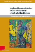 Mokrosch / Naurath / Wenger |  Antisemitismusprävention in der Grundschule – durch religiöse Bildung | eBook | Sack Fachmedien