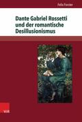 Forster / Lennartz |  Dante Gabriel Rossetti und der romantische Desillusionismus | eBook | Sack Fachmedien