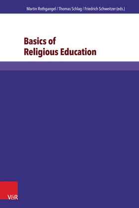 Rothgangel / Schlag / Schweitzer | Basics of Religious Education | E-Book | sack.de
