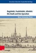 Karin / Ulivi / Wich-Reif |  Regiolekt, Funktiolekt, Idiolekt: Die Stadt und ihre Sprachen | eBook | Sack Fachmedien