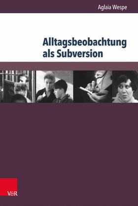 Wespe / Dahlmann / Hilbrenner |  Alltagsbeobachtung als Subversion | eBook | Sack Fachmedien