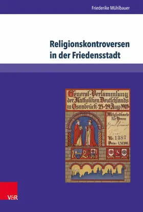 Mühlbauer |  Religionskontroversen in der Friedensstadt | eBook | Sack Fachmedien