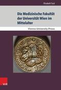 Tuisl |  Die Medizinische Fakultät der Universität Wien im Mittelalter | eBook | Sack Fachmedien