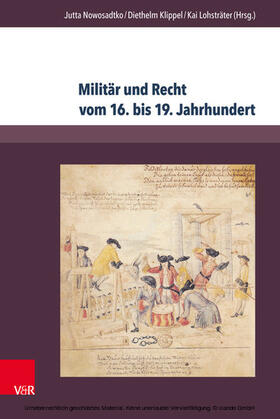 Nowosadtko / Klippel / Lohsträter |  Militär und Recht vom 16. bis 19. Jahrhundert | eBook | Sack Fachmedien