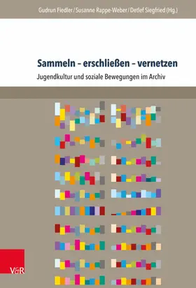 Fiedler / Rappe-Weber / Siegfried |  Sammeln – erschließen – vernetzen | eBook | Sack Fachmedien