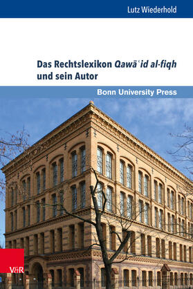 Wiederhold / Conermann | Das Rechtslexikon Qawa'id al-fiqh und sein Autor | E-Book | sack.de