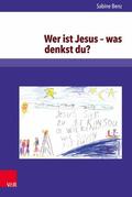 Benz |  Wer ist Jesus – was denkst du? | eBook | Sack Fachmedien