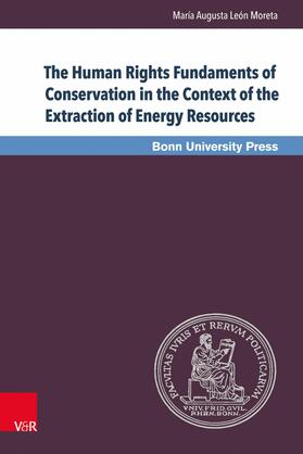 León Moreta | The Human Rights Fundaments of Conservation in the Context of the Extraction of Energy Resources | E-Book | sack.de
