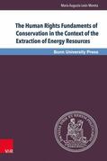 León Moreta |  The Human Rights Fundaments of Conservation in the Context of the Extraction of Energy Resources | eBook | Sack Fachmedien