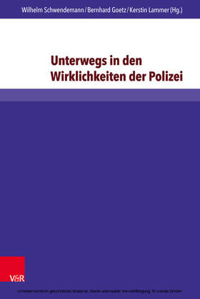 Schwendemann / Goetz / Lammer | Unterwegs in den Wirklichkeiten der Polizei | E-Book | sack.de