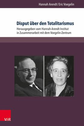 Hannah-Arendt-Institut für Totalitarismusforschung e.V. / Arendt / Voegelin |  Disput über den Totalitarismus | eBook | Sack Fachmedien