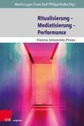 Luger / Graf / Budka |  Ritualisierung – Mediatisierung – Performance | eBook | Sack Fachmedien