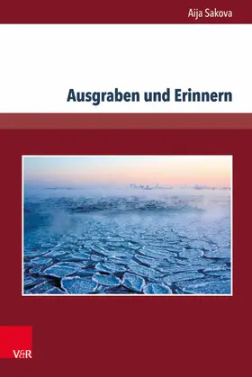 Sakova |  Ausgraben und Erinnern | eBook | Sack Fachmedien