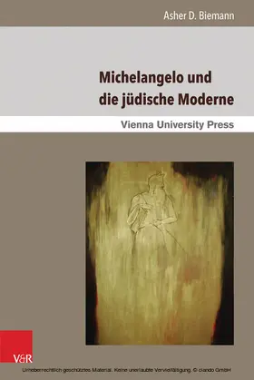 Biemann |  Michelangelo und die jüdische Moderne | eBook | Sack Fachmedien