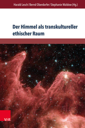 Lesch / Oberdorfer / Waldow | Der Himmel als transkultureller ethischer Raum | E-Book | sack.de