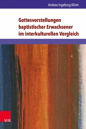 Klimt |  Gottesvorstellungen baptistischer Erwachsener im interkulturellen Vergleich | eBook | Sack Fachmedien