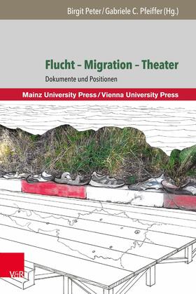 Peter / Pfeiffer |  Flucht – Migration – Theater | eBook | Sack Fachmedien