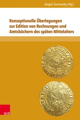 Sarnowsky |  Konzeptionelle Überlegungen zur Edition von Rechnungen und Amtsbüchern des späten Mittelalters | eBook | Sack Fachmedien