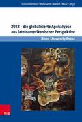 Gunsenheimer / Wehrheim / Albert |  2012 – die globalisierte Apokalypse aus lateinamerikanischer Perspektive | eBook | Sack Fachmedien