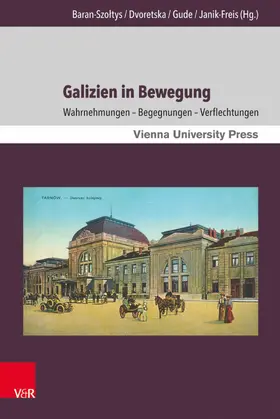 Baran-Szoltys / Baran-Szo?tys / Dvoretska |  Galizien in Bewegung | eBook | Sack Fachmedien