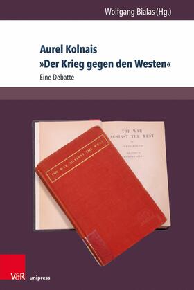 Bialas / Hannah-Arendt-Institut | Aurel Kolnais »Der Krieg gegen den Westen« | E-Book | sack.de