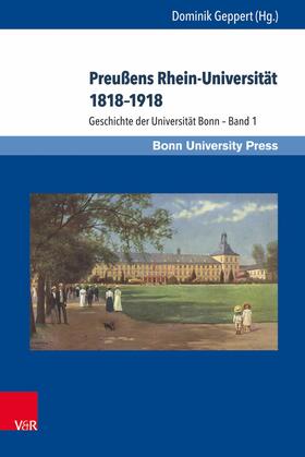 Geppert |  Preußens Rhein-Universität 1818–1918 | eBook | Sack Fachmedien