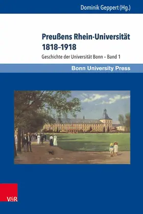 Geppert |  Preußens Rhein-Universität 1818–1918 | eBook | Sack Fachmedien