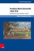 Geppert |  Preußens Rhein-Universität 1818–1918 | eBook | Sack Fachmedien