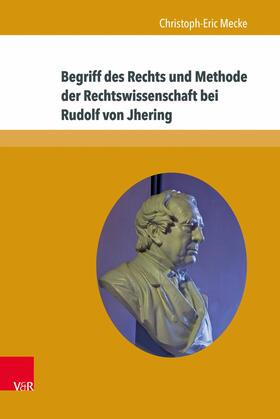 Mecke |  Begriff des Rechts und Methode der Rechtswissenschaft bei Rudolf von Jhering | eBook | Sack Fachmedien