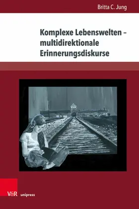 Jung |  Komplexe Lebenswelten – multidirektionale Erinnerungsdiskurse | eBook | Sack Fachmedien