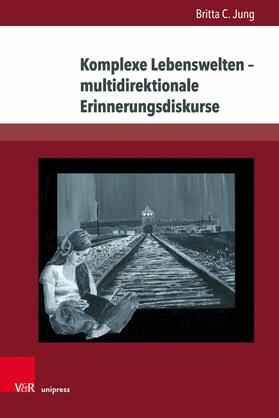 Jung | Komplexe Lebenswelten – multidirektionale Erinnerungsdiskurse | E-Book | sack.de