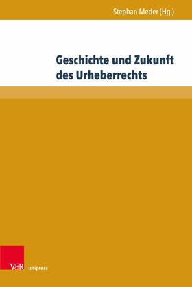 Meder | Geschichte und Zukunft des Urheberrechts | E-Book | sack.de