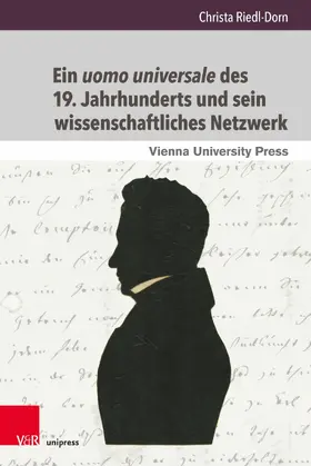Riedl-Dorn |  Ein uomo universale des 19. Jahrhunderts und sein wissenschaftliches Netzwerk | eBook | Sack Fachmedien