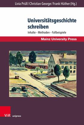 Prüll / George / Hüther |  Universitätsgeschichte schreiben | eBook | Sack Fachmedien