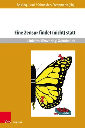Bösling / Junk / Schneider |  Eine Zensur findet (nicht) statt | eBook | Sack Fachmedien