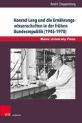 Cloppenburg |  Konrad Lang und die Ernährungswissenschaften in der frühen Bundesrepublik (1945–1970) | eBook | Sack Fachmedien