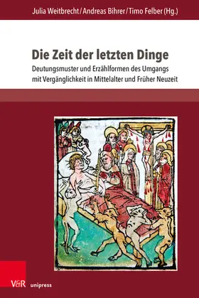 Weitbrecht / Bihrer / Felber |  Die Zeit der letzten Dinge | eBook | Sack Fachmedien