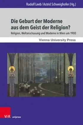 Leeb / Schweighofer | Die Geburt der Moderne aus dem Geist der Religion? | E-Book | www.sack.de