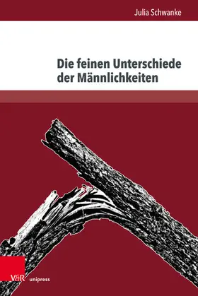 Schwanke |  Die feinen Unterschiede der Männlichkeiten | eBook | Sack Fachmedien