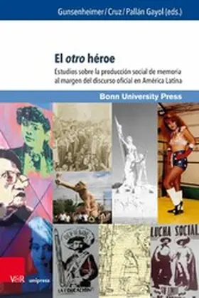 Gunsenheimer / Cruz / Pallán Gayol | El otro héroe | E-Book | www.sack.de
