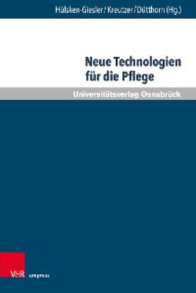 Hülsken-Giesler / Kreutzer / Dütthorn |  Neue Technologien für die Pflege | eBook | Sack Fachmedien