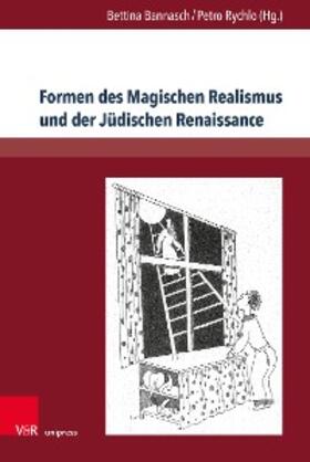 Bannasch / Rychlo |  Formen des Magischen Realismus und der Jüdischen Renaissance | eBook | Sack Fachmedien