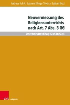 Kubik / Klinger / Saglam |  Neuvermessung des Religionsunterrichts nach Art. 7 Abs. 3 GG | eBook | Sack Fachmedien