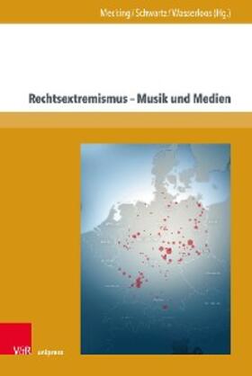 Mecking / Schwartz / Wasserloos | Rechtsextremismus – Musik und Medien | E-Book | sack.de